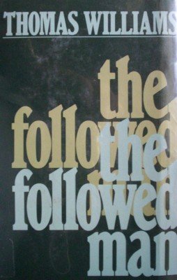 The Followed Man by Williams, Thomas