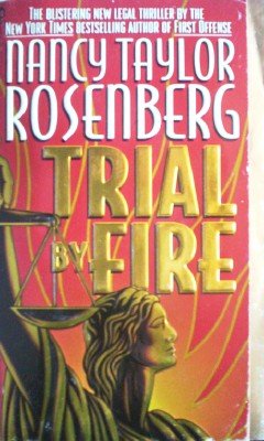 Trial by Fire by Rosenberg, Nancy Taylor