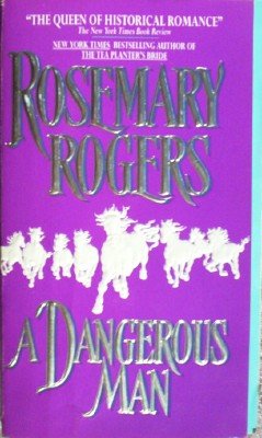 A Dangerous Man by Rogers, Rosemary