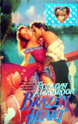 Brazen Heart by Alsobrook, Rosalyn
