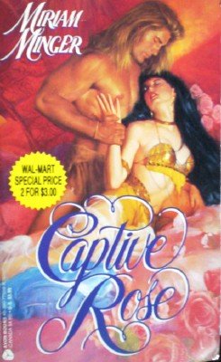 Captive Rose by Minger, Miriam