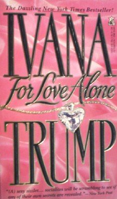 For Love Alone by Trump, Ivana