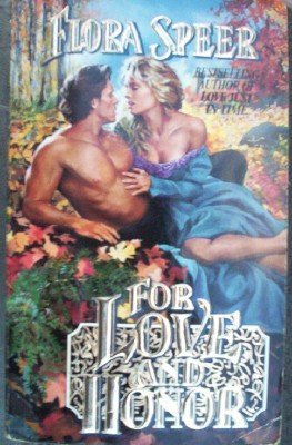 For Love and Honor by Speer, Flora