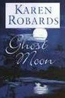 Ghost Moon by Robards, Karen