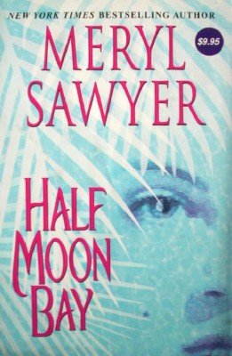 Half Moon Bay by Sawyer, Meryl