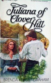 Juliana of Clover Hill by Graham, Brenda Knight