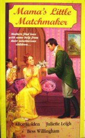 Mama's Little Matchmaker by Holden, Alice