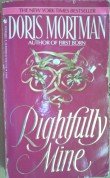 Rightfully Mine by Mortman, Doris