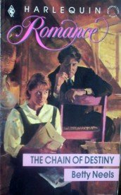 The Chain of Destiny by Neels, Betty