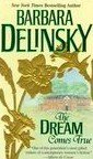 The Dream Comes True by Delinsky, Barbara
