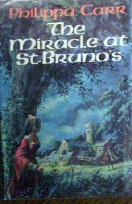 The Miracle at St. Brunos by Carr, Philippa