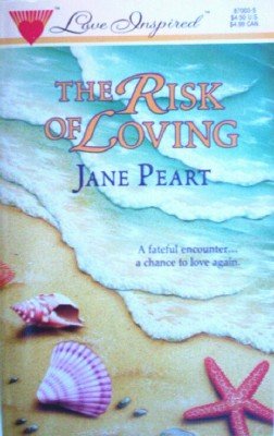 The Risk of Loving by Peart, Jane