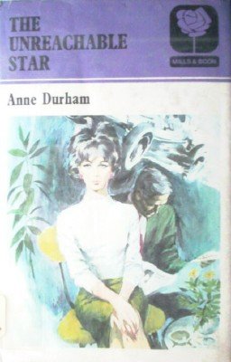 The Unreachable Star by Durham, Anne
