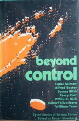 Beyond Control by Silverberg, Robert (editor)