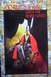 Corum: The Prince with the Silver Hand Vol 12 by Moorcock, Michael