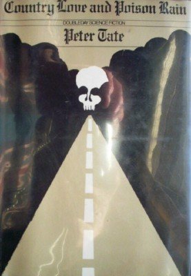 Country Love and Poison Rain by Tate, Peter
