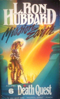 Mission Earth Death Quest # 6 by Hubbard, L. Ron