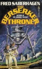 The Berserker Throne by Saberhagen, Fred
