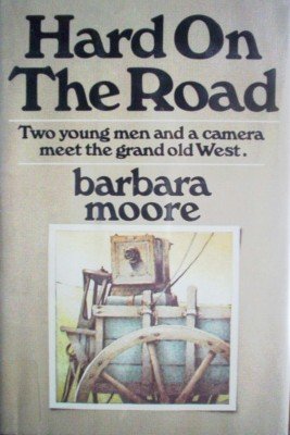 Hard on the Road by Moore, Barbara