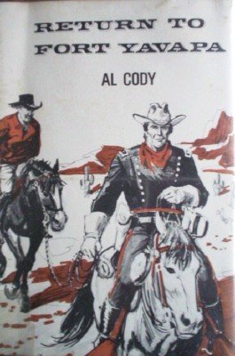 Return to Fort Yavapa by Cody, Al
