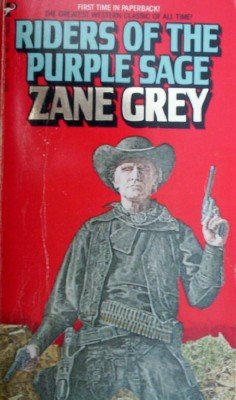 Riders of the Purple Sage by Grey, Zane