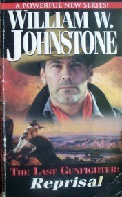 The Last Gunfighter: Reprisal by Johnstone, William