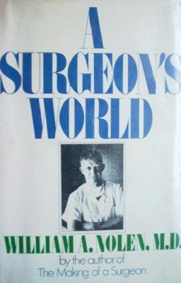 A Surgeon's World by Nolen, William