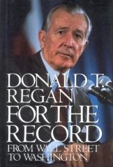 For the Record From Wall Street to Washington by Regan, Donald T.