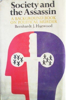 Society and the Assassin by Hurwood, Bernhardt