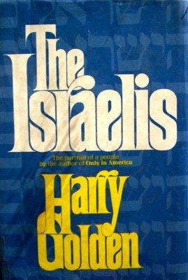 The Israelis The Portrait of a People by Golden, Harry