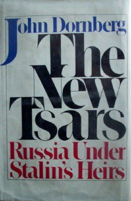 The New Tsars by Dornberg, John