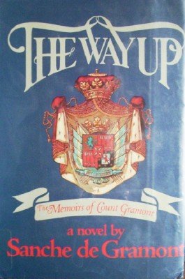 The Way Up The Memoirs of Count Gramont by de Gramont, Sanche