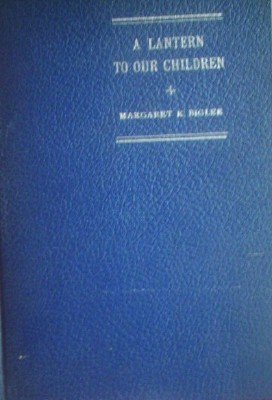 A Lantern to our Children by Bigler, Margaret