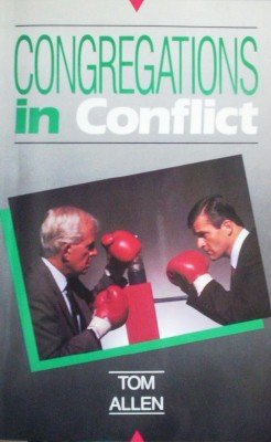 Congregations in Conflict by Allen, Tom