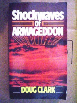 Shockwaves of Armageddon by Clark, Doug