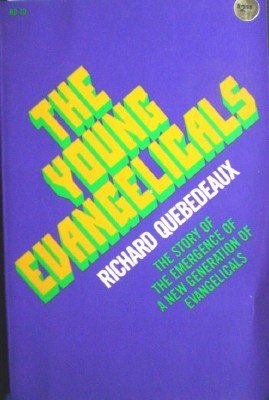 The Young Evangelicals by Quebedeaux, Richard