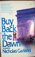 Buy Back the Dawn by Garland, Nicholas