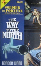 Soldier of Fortune The Way to the North # 12 by Ward, Gordon