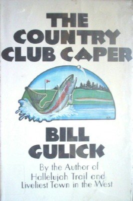 The Country Club Caper by Gulick, Bill
