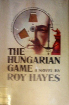 The Hungarian Game by Hayes, Roy