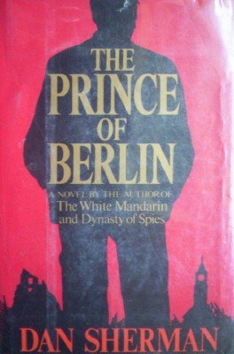 The Prince of Berlin by Shermin, Dan