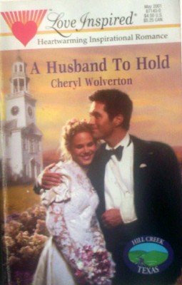A Husband To Hold by Wolverton, Cheryl
