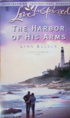 The Harbor of His Arms by Bulock, Lynn