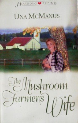 The Mushroom Farmers Wife by McManus, Una