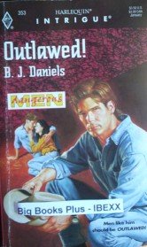 Outlawed! by Daniels, B J