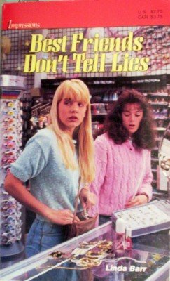 Best Friends Don't Tell Lies by Barr,Linda