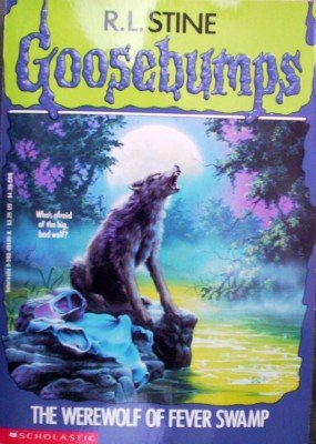 Goosebumps: The Werewolf of Fever Swamp by Stine, R L