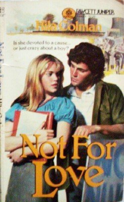 Not For Love by Colman, Hila