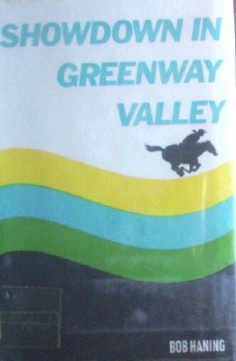 Showdown in Greenway Valley by Haning, Bob