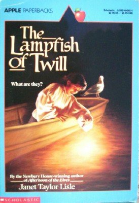 The Lampfish of Twill by Lisle, Janet Taylor